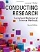 Conducting Research: Social and Behavioral Science Methods