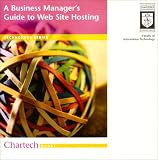 A Business Managers' Guide to Web Site Hosting (Technology)