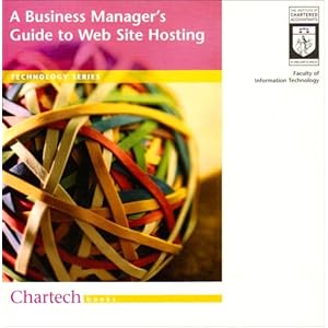 Business Managers' Guide to Web Site Hosting, A (Technology S.) Howard Gerlis