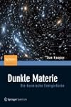 Dunkle Materie: Die Kosmische Energie...
