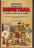 Tomart's Illustrated Disneyana Catalog and Price Guide