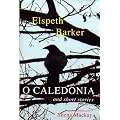 O Caledonia and Short Stories