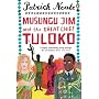 Musungu Jim and the Great Chief Tuloko