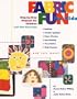 Fabric Fun For Kids:  Step-by-Step Projects for Children (and Their Grown-ups)