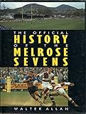 The official history of the Melrose Sevens