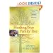 Healing Your Family Tree: A Destiny-Changing Journey Toward Freedom, Forgiveness, and Healthier Relationships