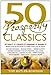 50 Prosperity Classics: Attract It, Create It, Manage It, Share It (50 Classics)