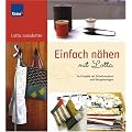 Einfach N�hen mit Lotta: 24 Projekte mit Schnittmustern und Designvorlagen