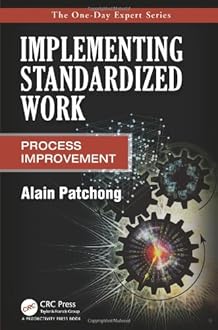 Implementing Standardized Work: Process Improvement (One-Day Expert)