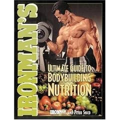 Ironman's Ultimate Guide to Bodybuilding Nutrition