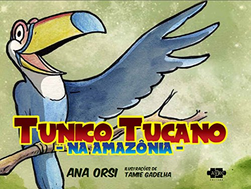 Tunico Tucano na Amazônia (Portuguese Edition)