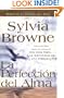 La Perfeccion Del Alma (Journey of the Soul) (Spanish Edition)