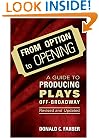 From Option to Opening : aguide to Producing Plays Off Broadway - Revised and Updated
