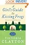A Girl's guide to Kissing Frogs