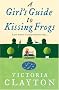 A Girl's Guide to Kissing Frogs