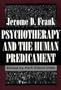 Psychotherapy and the Human Predicament: A Psychosocial Approach