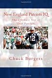 New England Patriots IQ: The Ultimate Test of True Fandom (History & Trivia)