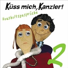 K�ss Mich, Kanzler! Haushaltsgespr�che 2