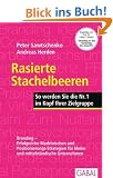 Rasierte Stachelbeeren: So werden Sie Nr. 1 im Kopf Ihrer Zielgruppe. Branding - Erfolgreiche Marken-Positionierung f�r kleine und mittelst�ndische Unternehmen