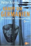 Produkt-Bild: Kampf um Germanien. Die Schlacht im Teutoburger Wald