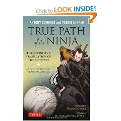 True Path of the Ninja: Translation of the Shoninki, a 17th Century Ninja Training Manual