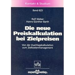 Die neue Preiskalkulation bei Zielpreisen: Von der Zuschlagskalkulation zum Zielkostenmanagement