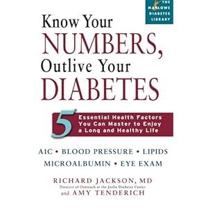 Know Your Numbers, Outlive Your Diabetes: 5 Essential Health Factors You Can Master to Enjoy a Long and Healthy Life (Marlowe Diabetes Library)