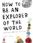 How to Be an Explorer of the World: P...