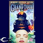 The Grand Tour: The Dreamland, Book 3 | Jody Lynn Nye