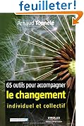 65 outils pour accompagner le changement individuel et collectif