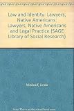 Law and identity : lawyers, native Americans and legal practice