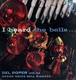 I heard the bells.....