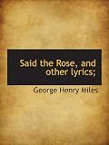 Said the Rose, and other lyrics;