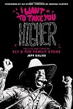 I Want to Take You Higher: The Life & Times of Sly & the Family Stone
