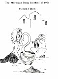 The Moroccan Drug Incident of 1971