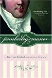 Pemberley Manor : Jane Austen's Pride and prejudice continued--