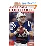 American Football verst�ndlich gemacht: Regeln, Ausr�stung, Stars