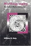 Mythography: The Study of Myths and Rituals