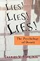 Lies! Lies!! Lies!!!: The Psychology of Deceit Lies! Lies!! Lies!!!: The Psychology of Deceit