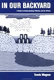In Our Backyard: A Guide to Understanding Pollution and Its Effects