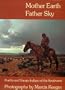 Mother Earth, Father Sky: Pueblo and Navajo Indians of the Southwest