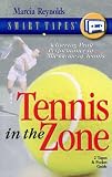 Tennis in the Zone: Achieving Peak Performance in the Game of Tennis (Smart Tapes)