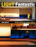 More details of book titled: Light Fantastic: The Art And Design of Stage Lighting, with DVD