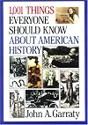 1,001 Things Everyone Should Know About American History