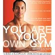 You Are Your Own Gym ~ Mark Lauren