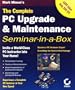 The Complete PC Upgrade and Maintenance Seminar in a Box (2-Volume Boxed Set With CD-ROMs and Videocassettes)