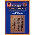 Imperial Medicaments: Medical Prescriptions Written for Empress Dowager Cixi and Emperor Guangxu with Commentary