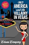 Ms America and the Villainy in Vegas (Beauty Queen Mysteries No. 2)