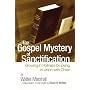 The Gospel Mystery of Sanctification: Growing in Holiness by Living in Union with Christ