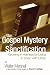 The Gospel Mystery of Sanctification: Growing in Holiness by Living in Union with Christ by Walter Marshall ISBN 1597520543
